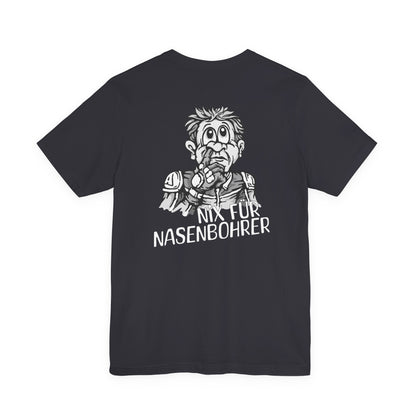 Shirt - Nix für Nasenbohrer Black & White