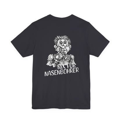 Shirt - Nix für Nasenbohrer Black & White