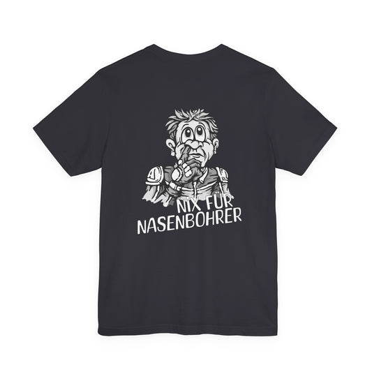Shirt - Nix für Nasenbohrer Black & White