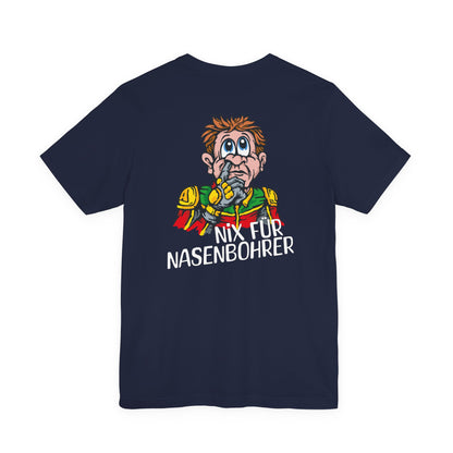 Shirt - Nix für Nasenbohrer