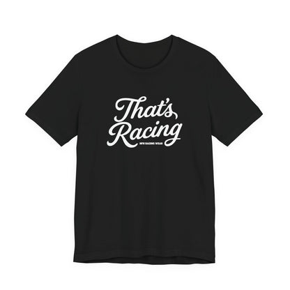 Shirt - That's Racing