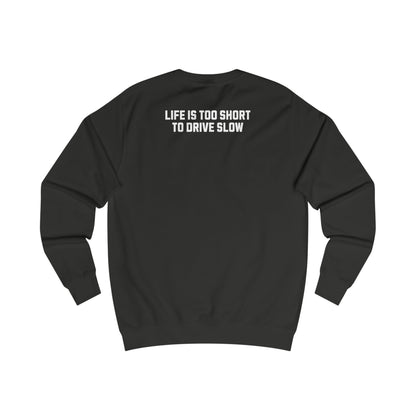 Sweatshirt - Life is too short