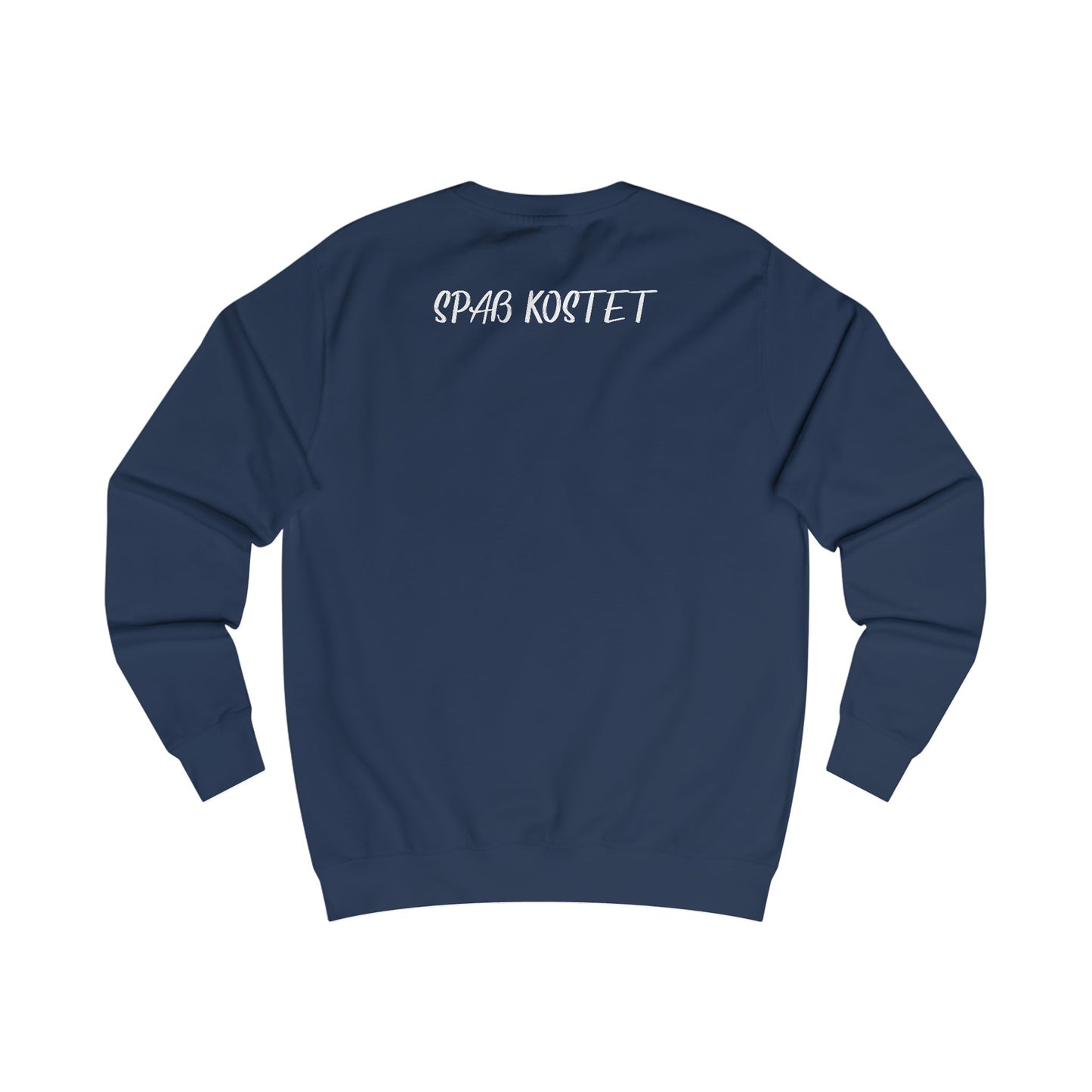 Sweatshirt - Spaß kostet